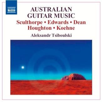 Recensione di Australian Guitar Music di Aleksandr Tsiboulski, Naxos 2010