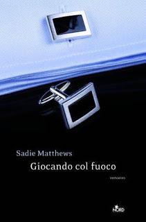 Giocando col fuoco di Sadie Matthews