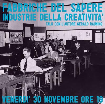 Fabbriche del sapere, industrie della creatività.