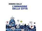 L’Immagine Della Città Debora Gallo