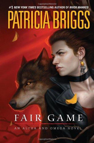 Cover of Fair Game (Alpha And Omega) by Patricia Briggs