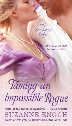 book cover of 
Taming an Impossible Rogue 
 (Scandalous Brides, book 2)
by
Suzanne Enoch