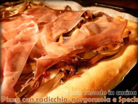 PIZZA CON RADICCHIO TARDIVO, GORGONZOLA E SPECK