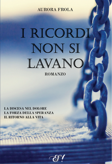 Segnalazione - “I RICORDI NON SI LAVANO” di Aurora Frola