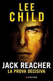 Anteprima: La prova decisiva di Lee Child (nuova edizione Longanesi)