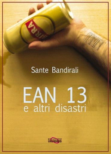 [Recensione] EAN 13 e altri disastri di Sante Bandirali