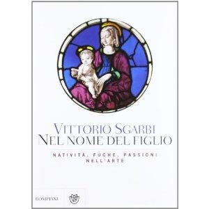 Nel nome del Figlio. Natività, fughe e passioni nell'arte