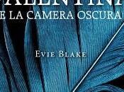 Valentina camera oscura Evie Blake