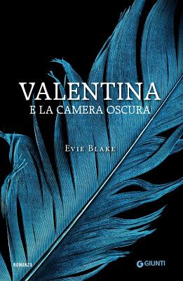 Valentina e la camera oscura di Evie Blake