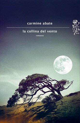 “La collina del vento” – Carmine Abate