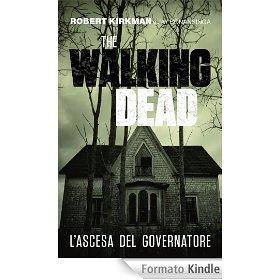 The Walking Dead – L’ascesa del Governator​e in eBook