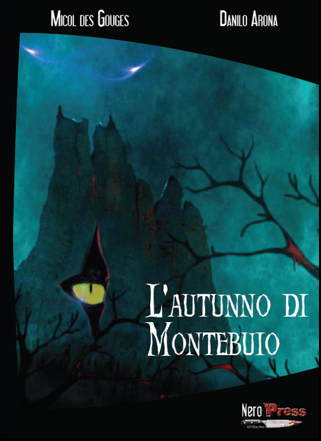 [Novità] L’autunno di Montebuio – Danilo Arona & Micol Des Gouges