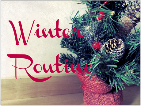 #I_rimedi_di_Nonna_Giada: Winter Routine