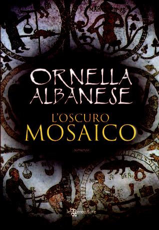 Serie “Anello di ferro” di Ornella Albanese [L'Oscuro Mosaico #2]