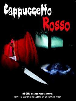 CAPPUCCETTO ROSSO (2008) di Stefano Simone