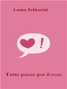 Tutte pazze per il Rosa di Laura Schiavini