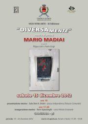 “DIVERSAmente” mostra di pittura di MARIO MADIAI  a cura di Filippo Lotti & Paolo Grigò