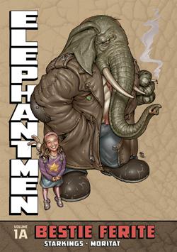 Elephantmen 1A: Bestie Ferite (Starkings, Moritat, Ladronn)