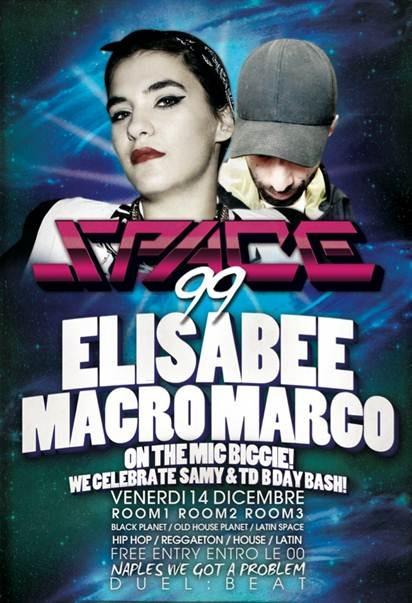 Elisa Bee & Macro Marco, ospiti allo “Space 99 – Naples we got a problem” Venerdì 14 dicembre dalle ore 22.30