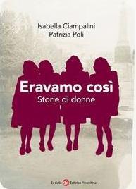 Le donne della Valdelsa raccontate in un libro
