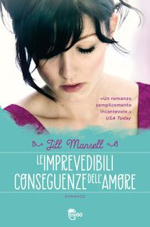 anteprima: LE IMPREVEDIBILI CONSEGUENZE DELL'AMORE di JILL MANSELL