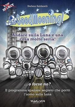 Novità: “GoodMooning!” di Stefano Saldarelli (Phasar Edizioni)