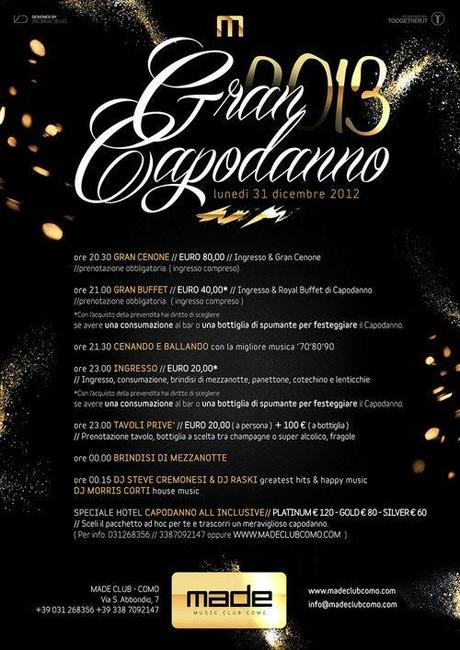 Gran Capodanno 2013 @ Made Club Como: live music, dj set di Morris Corti e Steve Cremonesi, Gran Cenone oppure Royal Buffet... e chi vuole dorme all’Hotel Cruise