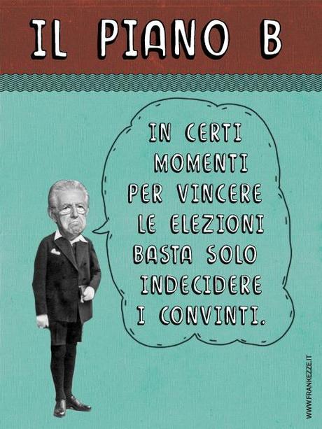 Monti: per vincere le elezioni basta indecidere i convinti