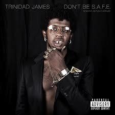 musica,video,testi,traduzioni,trinidad james,video trinidad james,testi trinidad james,traduzioni trinidad james