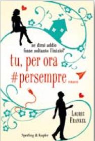 Anteprima: Tu, per ora # per sempre di Laurie Frankel