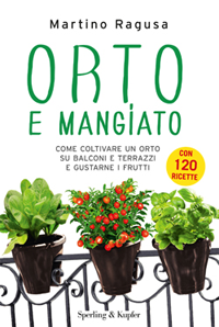 Da “Orto e Mangiato”: intervista e ricetta! - di Manuela Zanni