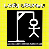Lady Ubuntu – Piuttosto che incontrarvi farei bungee jumping