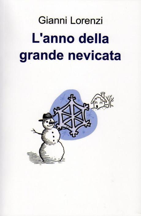 “L’anno della grande nevicata” – Gianni Lorenzi