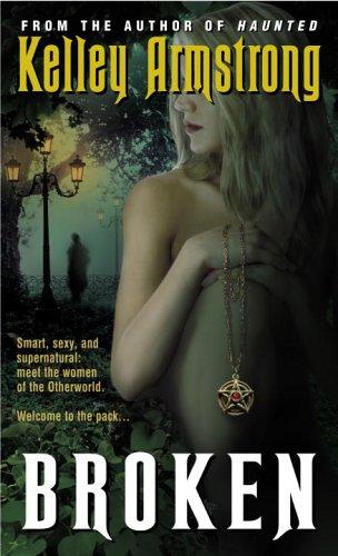 Cover of Broken (Women of the Otherworld, Book 6) by Kelley Armstrong