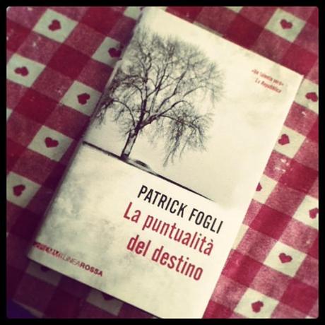 La puntualità del destino - Patrick Fogli