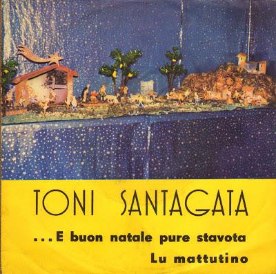 TONI SANTAGATA - ...E BUON NATALE PURE STA' VOTA/LU MATTUTINO (1965)