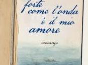 Forte come l’onda amore Francesco Zingoni