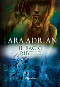 Bacio ribelle di Lara Adrian - Midnight Breed 10