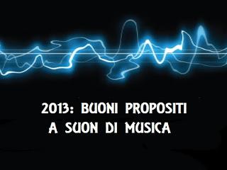 2013: buoni propositi a suon di musica