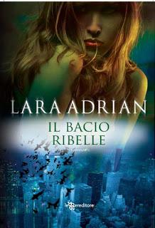Da domani in libreria: Il bacio ribelle di Lara Adrian
