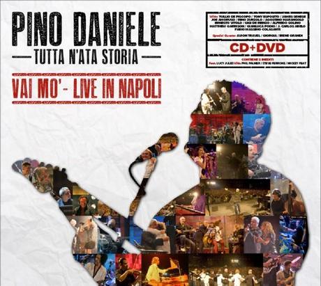 themusik pino daniele tutta n ata storia vai mo live in napoli Tutta nata storia   Vai mo   Live in Napoli, il nuovo album di Pino Daniele