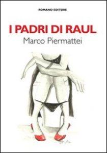 Marco Piermattei, I padri di Raul
