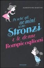 Ho letto: Perchè gli uomini sono stronzi e le donne rompicoclioni