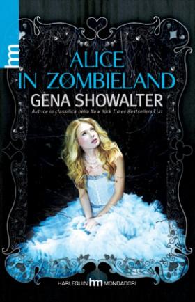 Anteprima, Alice in Zombieland di Gena Showalter. Amore, zombi e favole rivisitate per una delle serie più attese in Italia