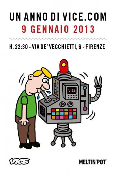 VICE E MELTIN’POT PARTY | 9 GENNAIO | PITTI IMMAGINE Mercoledì 9 gennaio 2013, a partire dalle ore 22:30, presso Palazzo Vecchietti, Firenze