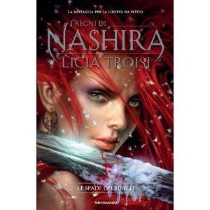 RECENSIONE: I Regni di Nashira 2. Le spade dei ribelli di Licia Troisi