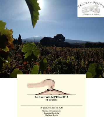 I vini di Tenuta di Fessina alla VI edizione delle “Contrade dell’Etna”. Il 15 aprile 2013 presso la Cantina di Passopisciaro