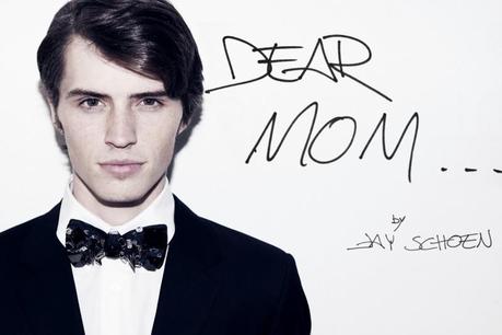 DEAR MOM JAY SHOEN THE FASHIONISTO INDEPENDENT MEN AGENCY