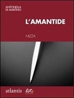 L'AMANTIDE. Nizza, Francia - di Antonella Di Martino