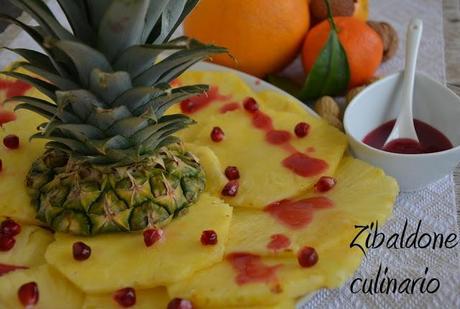 Carpaccio di ananas con salsa al melagrana